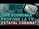 Embedded thumbnail for Videoteca sobre la Economía Cubana &gt; Bloques &gt; Galería &gt; Content Multimedia Gallery